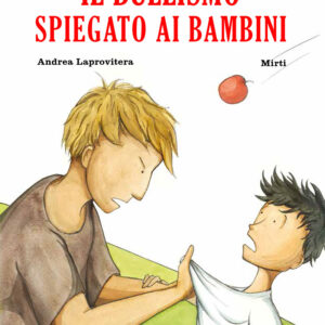 Il bullismo spiegato ai bambini